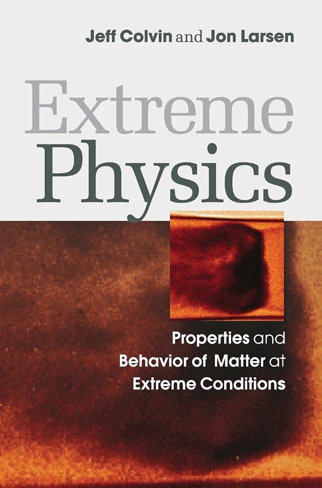 Cover of Extreme Physics: Properties and Behavior of Matter at Extreme Conditions
