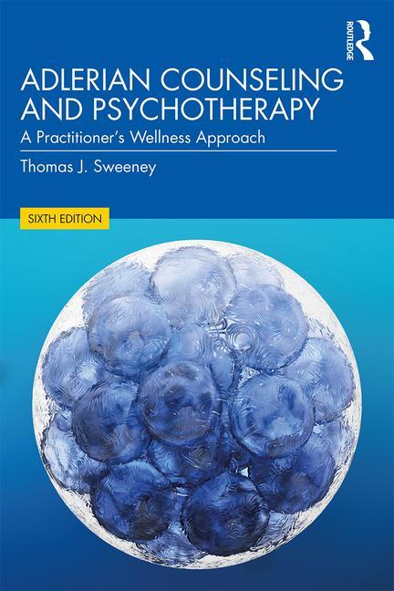 Cover of Adlerian Counseling and Psychotherapy: A Practitioner's Wellness Approach