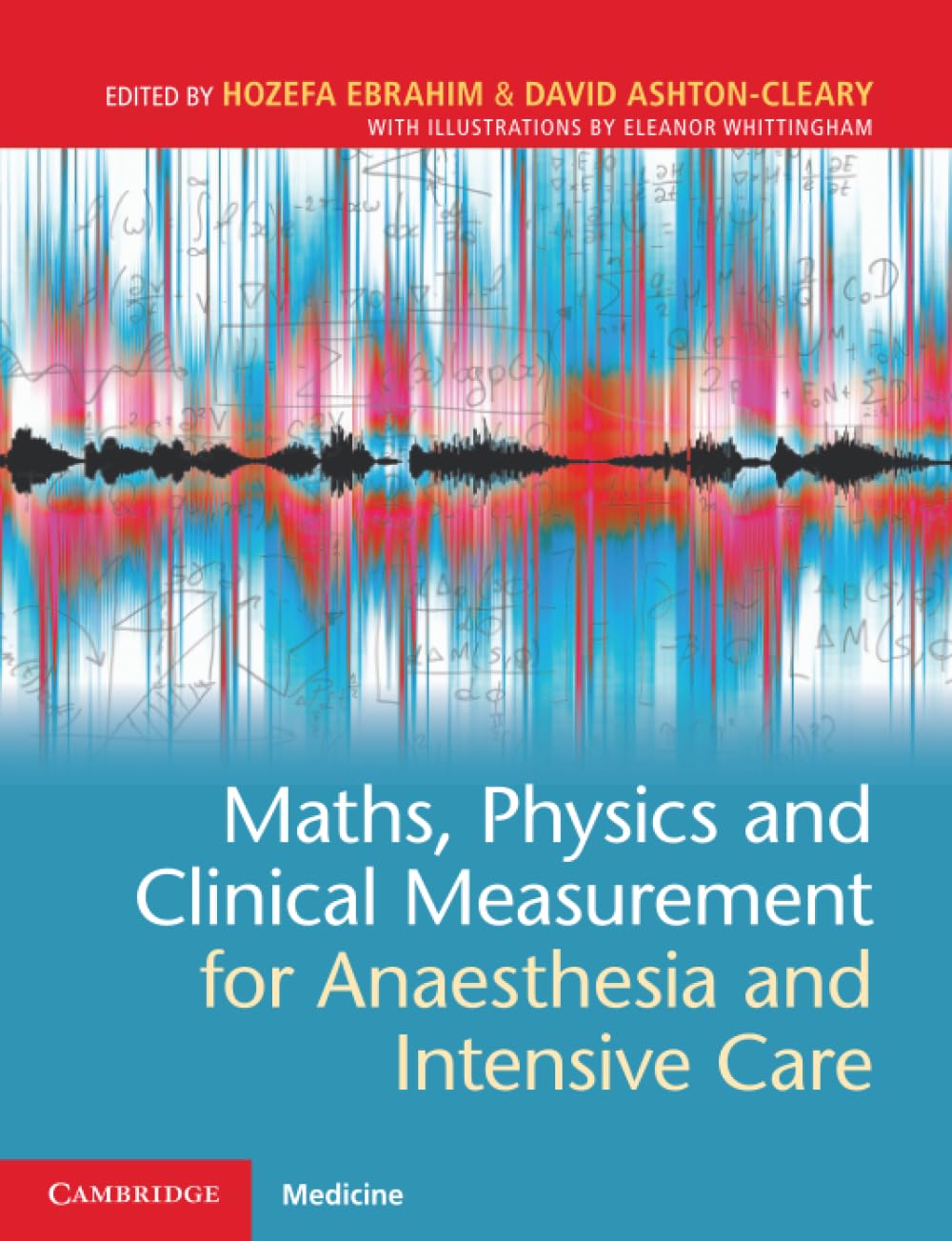 Cover of Maths, Physics and Clinical Measurement for Anaesthesia and Intensive Care
