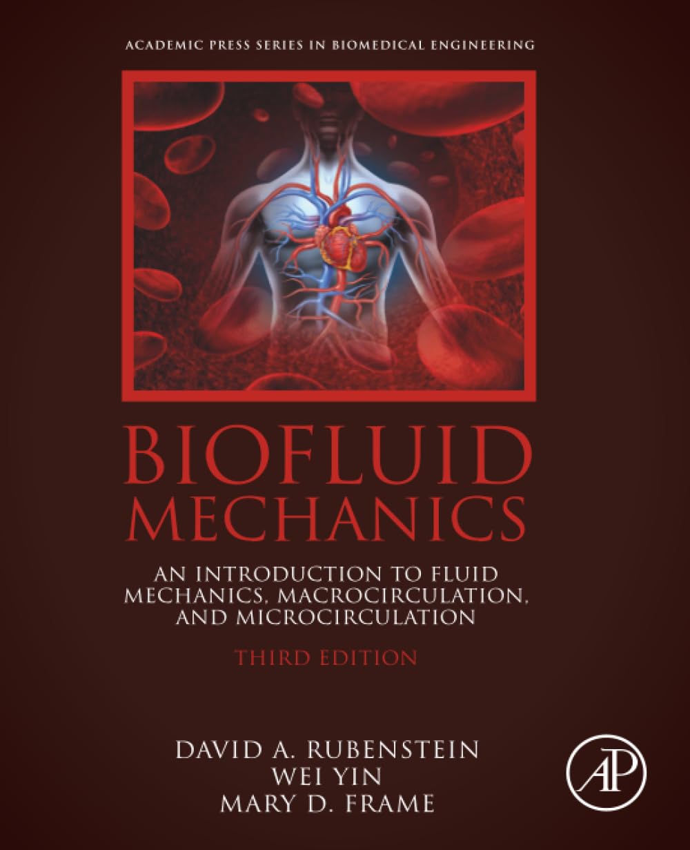 Cover of Biofluid Mechanics: An Introduction to Fluid Mechanics, Macrocirculation, and Microcirculation