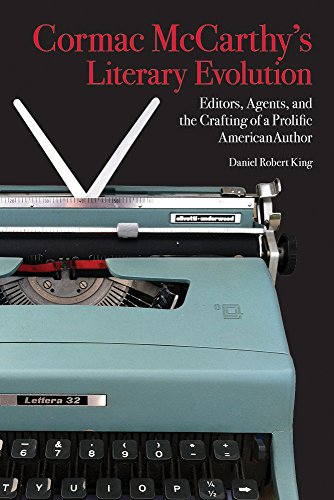 Cover of Cormac McCarthy's Literary Evolution: Editors, Agents, and the Crafting of a Prolific American Author