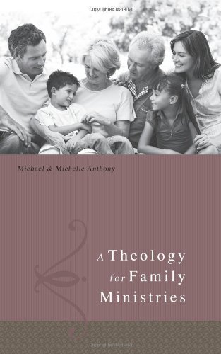 Cover of A Theology for Family Ministries