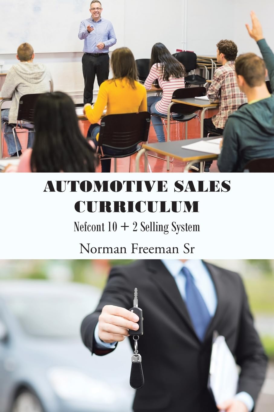 Cover of Automotive Sales Curriculum: Nefcont 10 + 2 Selling System