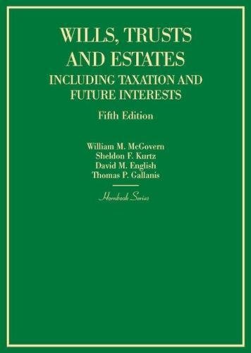 Cover of Wills, Trusts and Estates Including Taxation and Future Interests (Hornbooks)