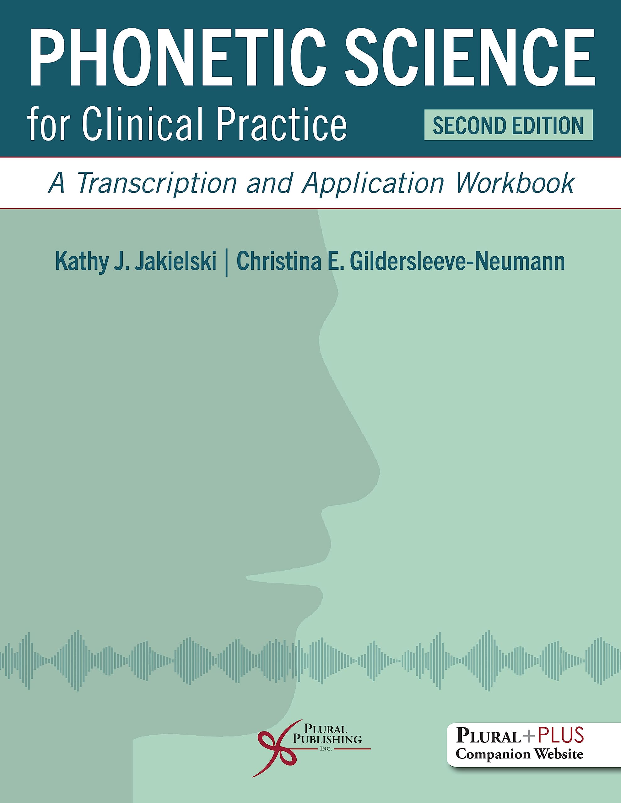 Cover of Phonetic Science for Clinical Practice: A Transcription and Application Workbook, Second Edition
