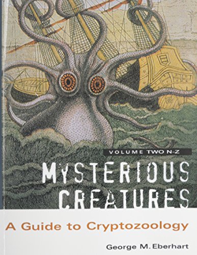 Cover of Mysterious Creatures: A Guide to Cryptozoology - Volume 2