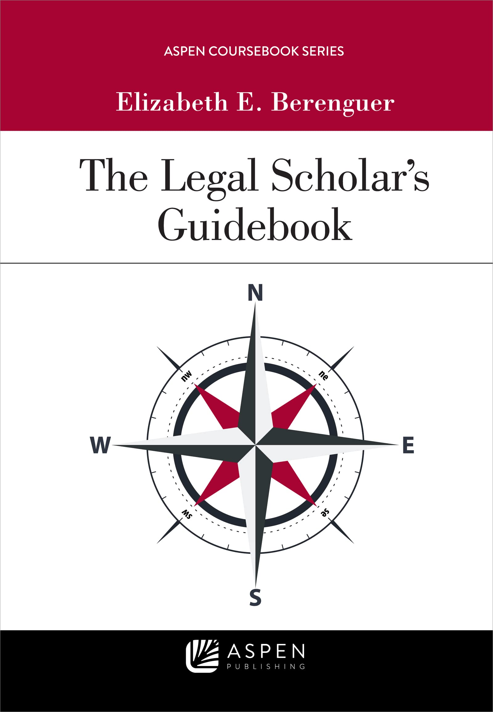 Cover of The Legal Scholar’s Guidebook (Aspen Coursebook)