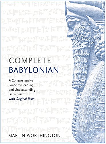 Cover of Complete Babylonian Beginner to Intermediate Course: A Comprehensive Guide to Reading and Understanding Babylonian, with Original Texts (Teach Yourself)