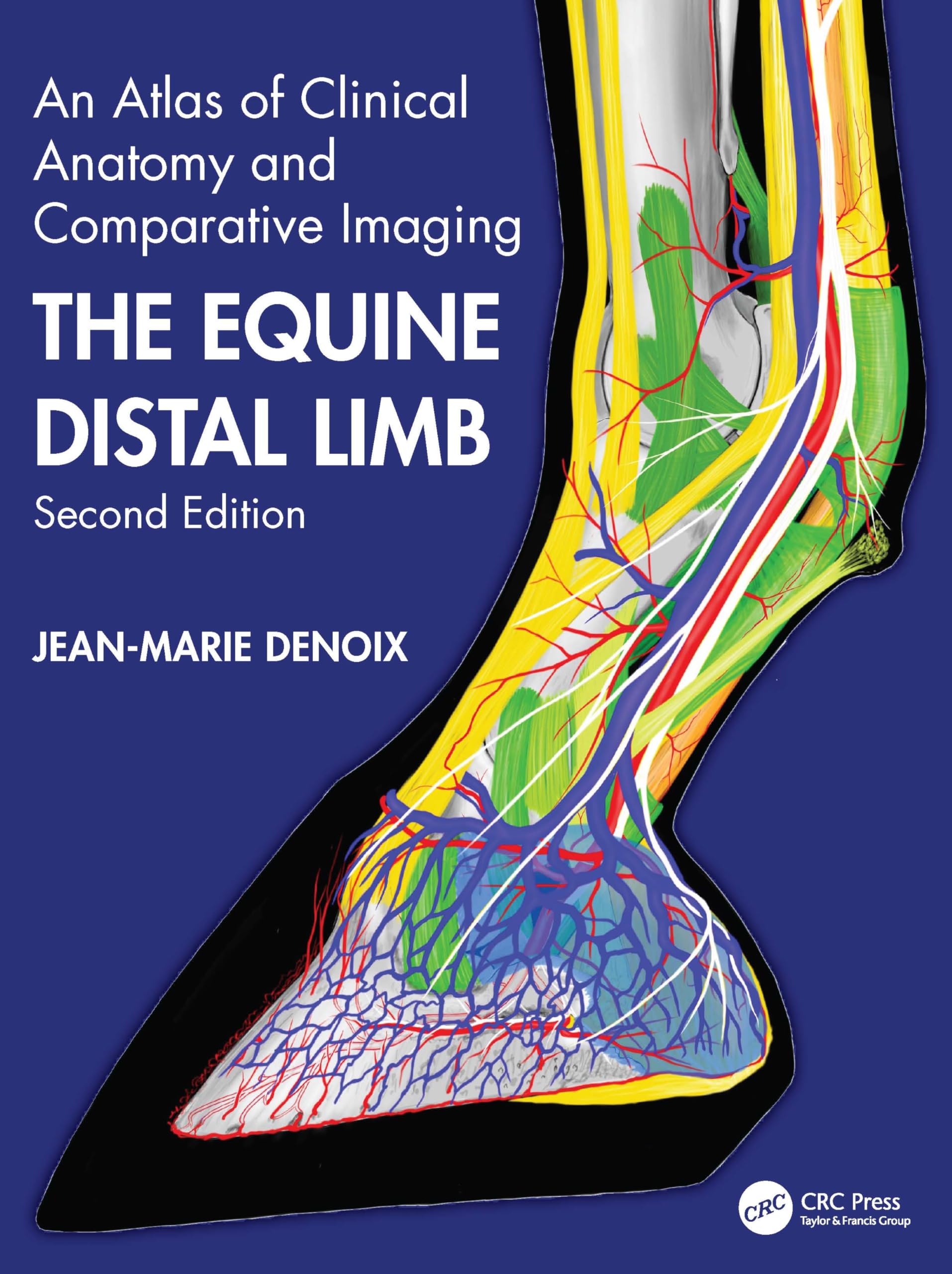 Cover of The Equine Distal Limb: An Atlas of Clinical Anatomy and Comparative Imaging