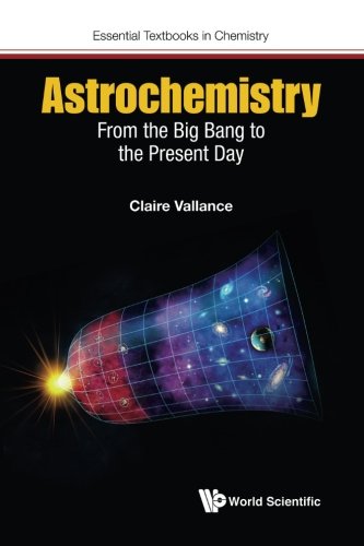 Cover of Astrochemistry: From the Big Bang to the Present Day