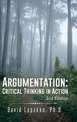 Cover of Argumentation: Critical Thinking in Action: 3rd Edition