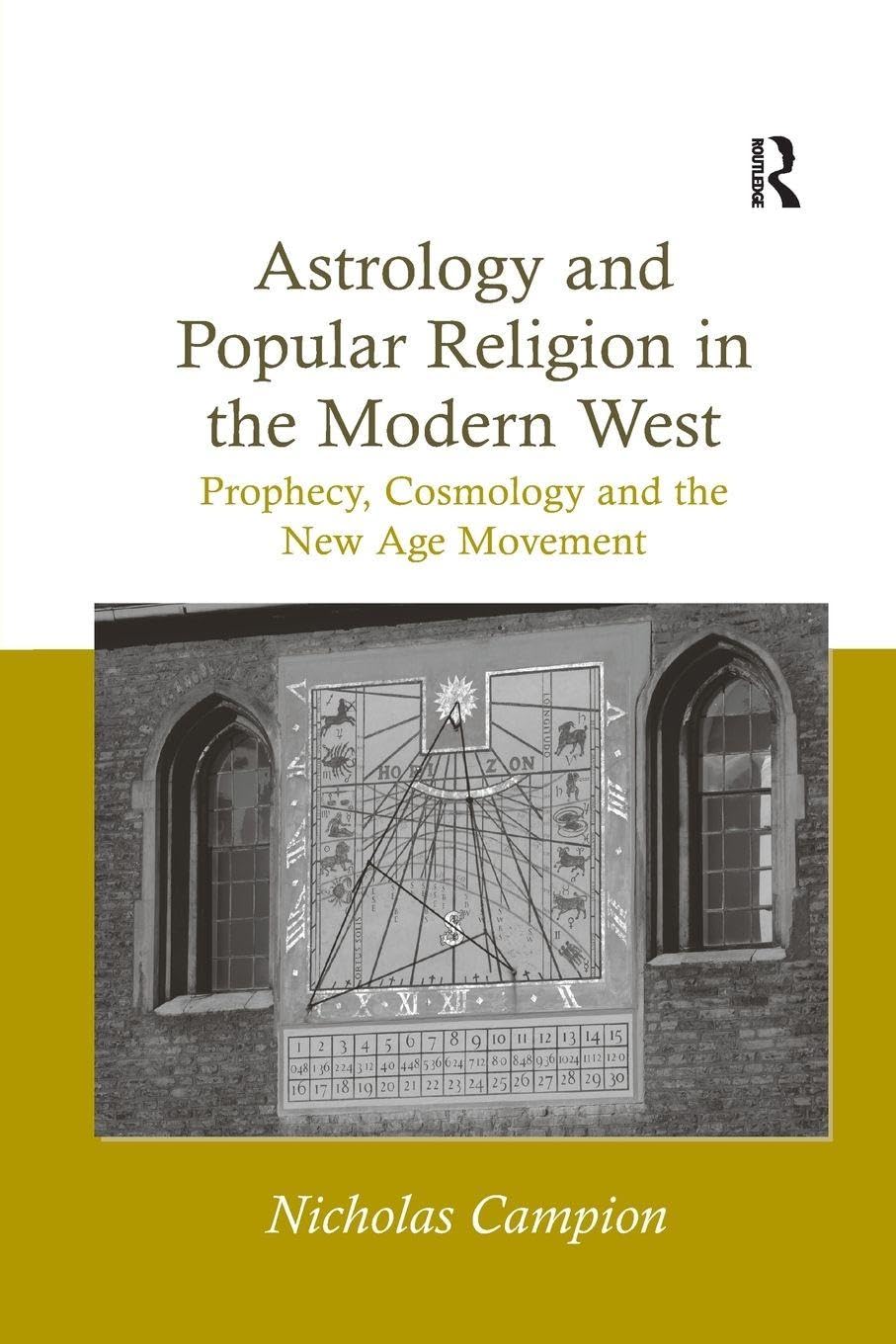 Cover of Astrology and Popular Religion in the Modern West: Prophecy, Cosmology and the New Age Movement
