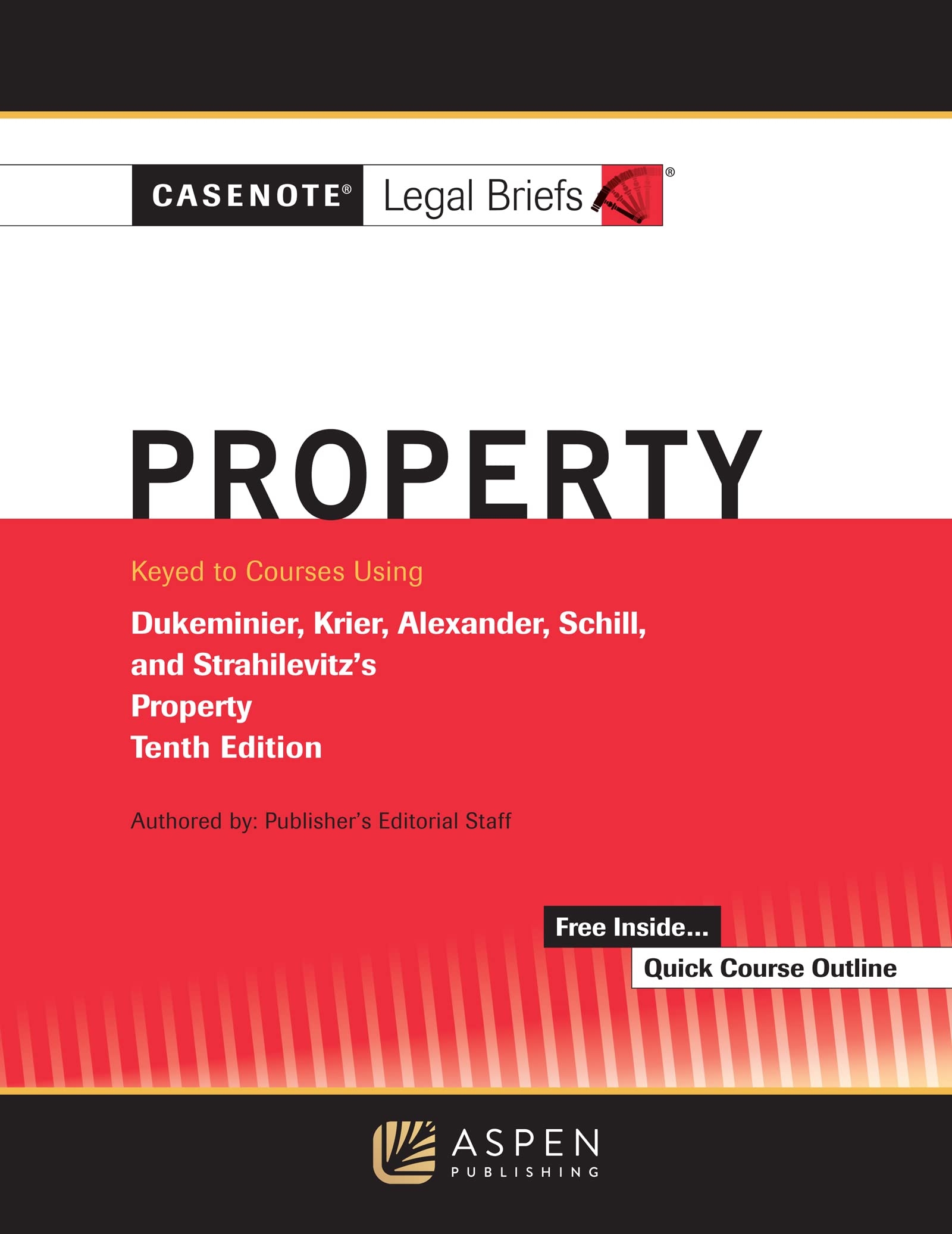 Cover of Casenote Legal Briefs for Property Keyed to Dukeminier, Krier, Alexander, Schill, Strahilevitz