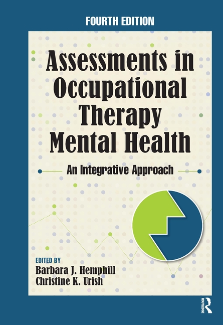 Cover of Assessments in Occupational Therapy Mental Health: An Integrative Approach