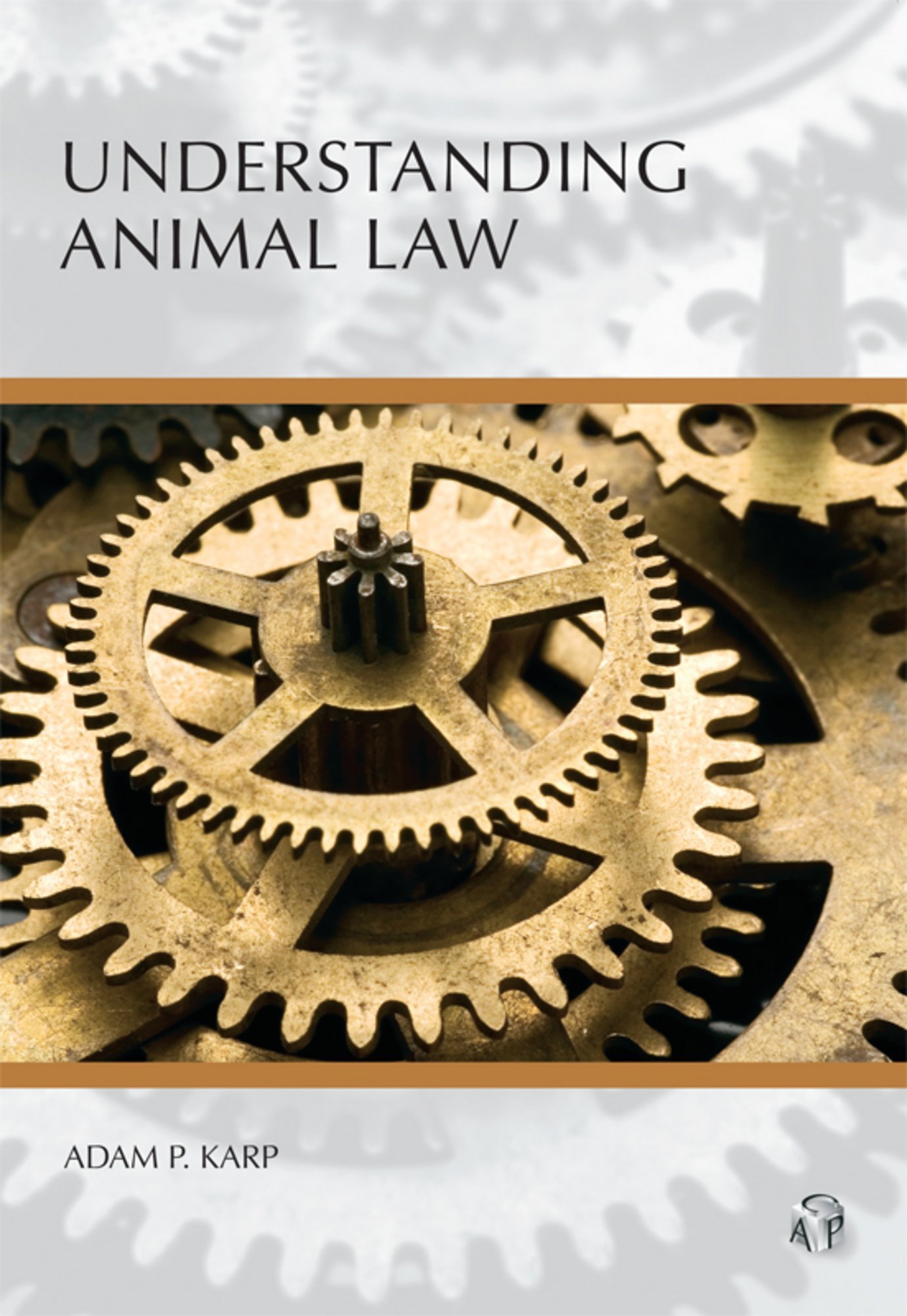 Cover of Understanding Animal Law (Understanding Series)