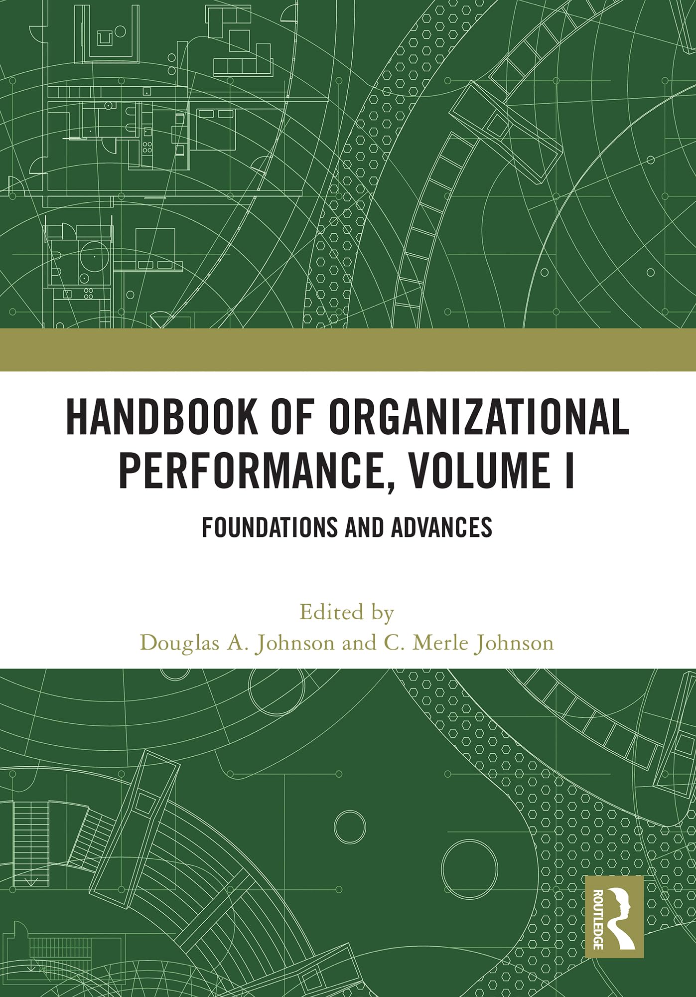 Cover of Handbook of Organizational Performance, Volume I: Foundations and Advances
