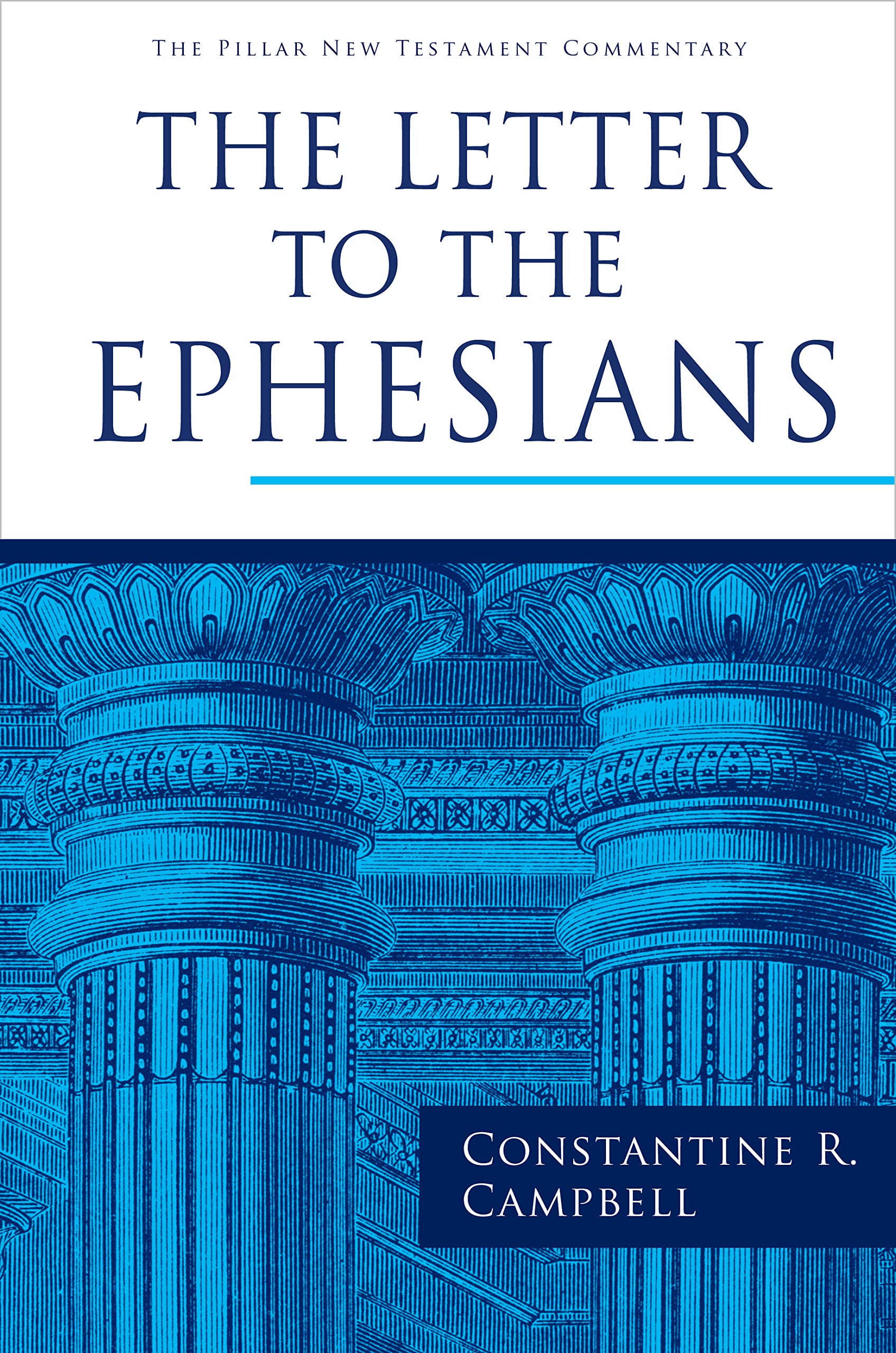 Cover of The Letter to the Ephesians (The Pillar New Testament Commentary (PNTC))