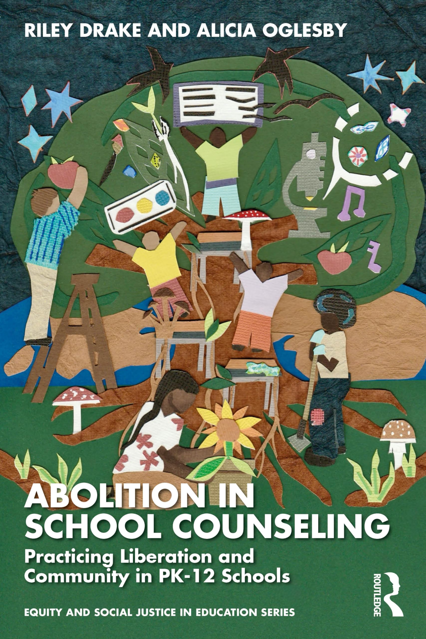 Cover of Abolition in School Counseling: Practicing Liberation and Community in Pk-12 Schools