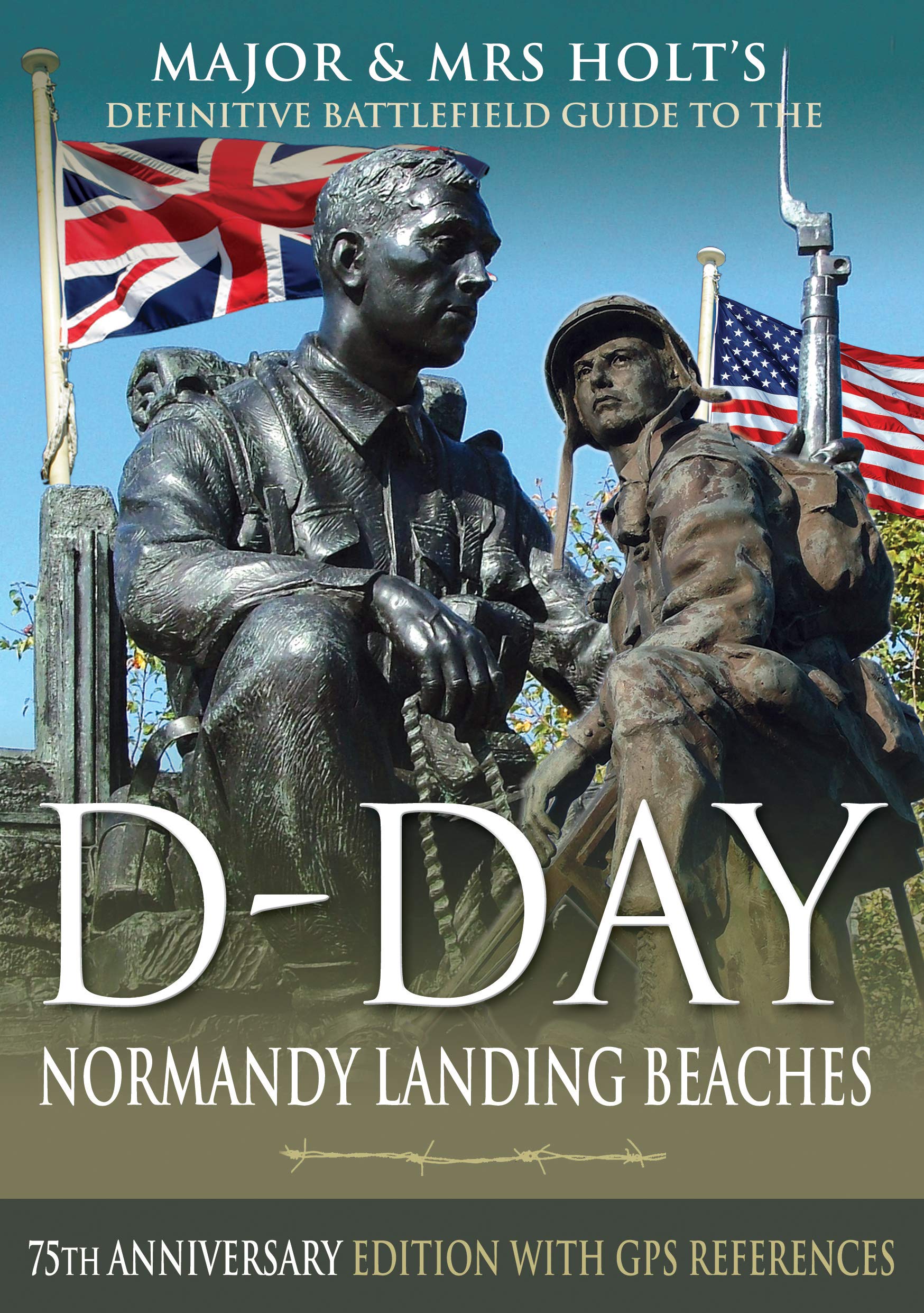 Cover of D-Day Normandy Landing Beaches Battlefield Guide: 75th Anniversary Edition with GPS References (Major and Mrs Holt's Battlefield Guides)