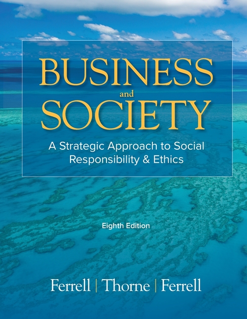 Cover of Business & Society: A Strategic Approach to Social Responsibility & Ethics