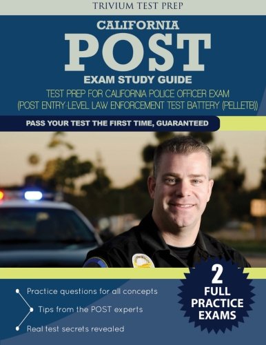 Cover of California POST Exam Study Guide: Test Prep for California Police Officer Exam (Post Entry-Level Law Enforcement Test Battery (PELLETB))