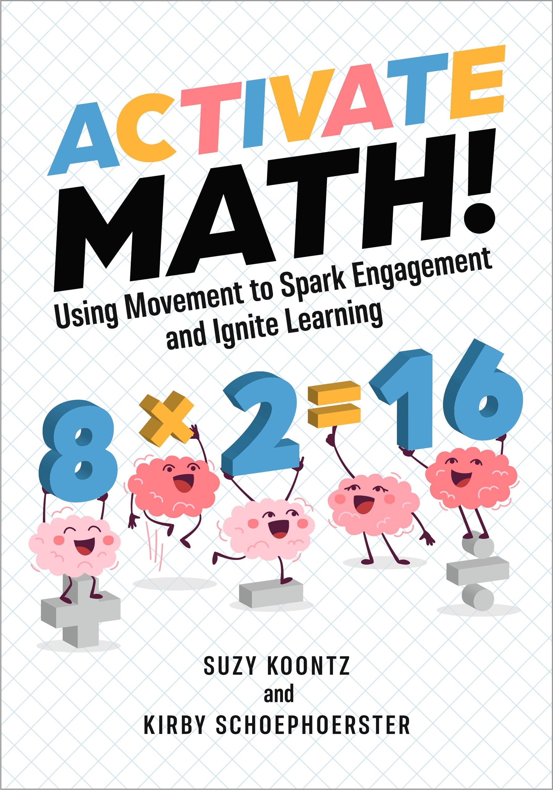 Cover of Activate Math!: Using Movement to Spark Engagement and Ignite Learning