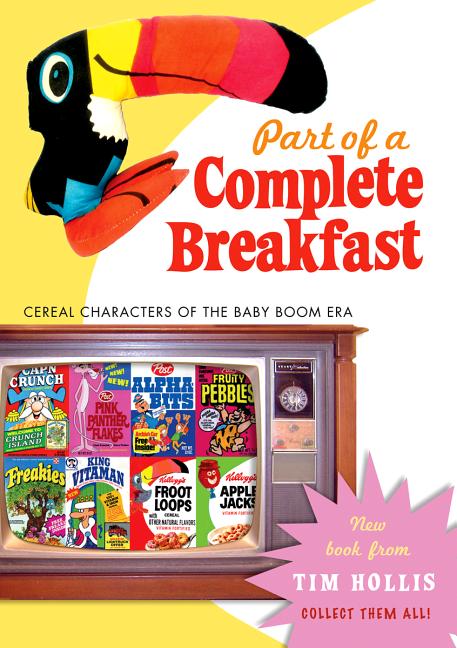 Cover of Part of a Complete Breakfast: Cereal Characters of the Baby Boom Era