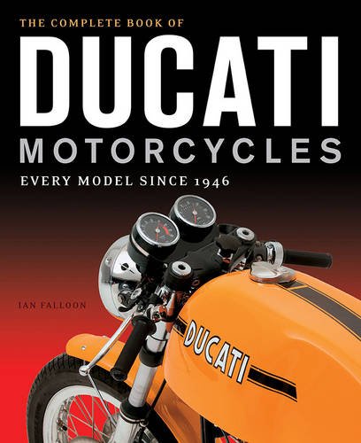 Cover of The Complete Book of Ducati Motorcycles: Every Model Since 1946