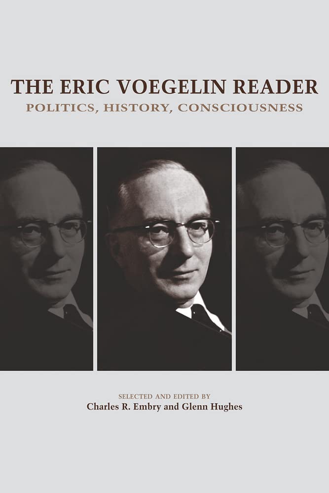 Cover of The Eric Voegelin Reader: Politics, History, Consciousness