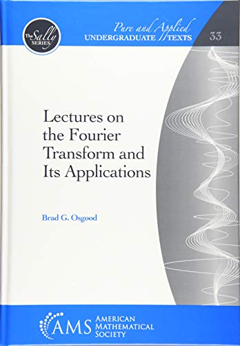 Cover of Lectures on the Fourier Transform and Its Applications (Pure and Applied Undergraduate Texts)