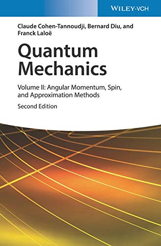 Cover of Quantum Mechanics, Volume 2: Angular Momentum, Spin, and Approximation Methods
