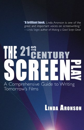 Cover of 21st-Century Screenplay: A Comprehensive Guide to Writing Tomorrow's Films