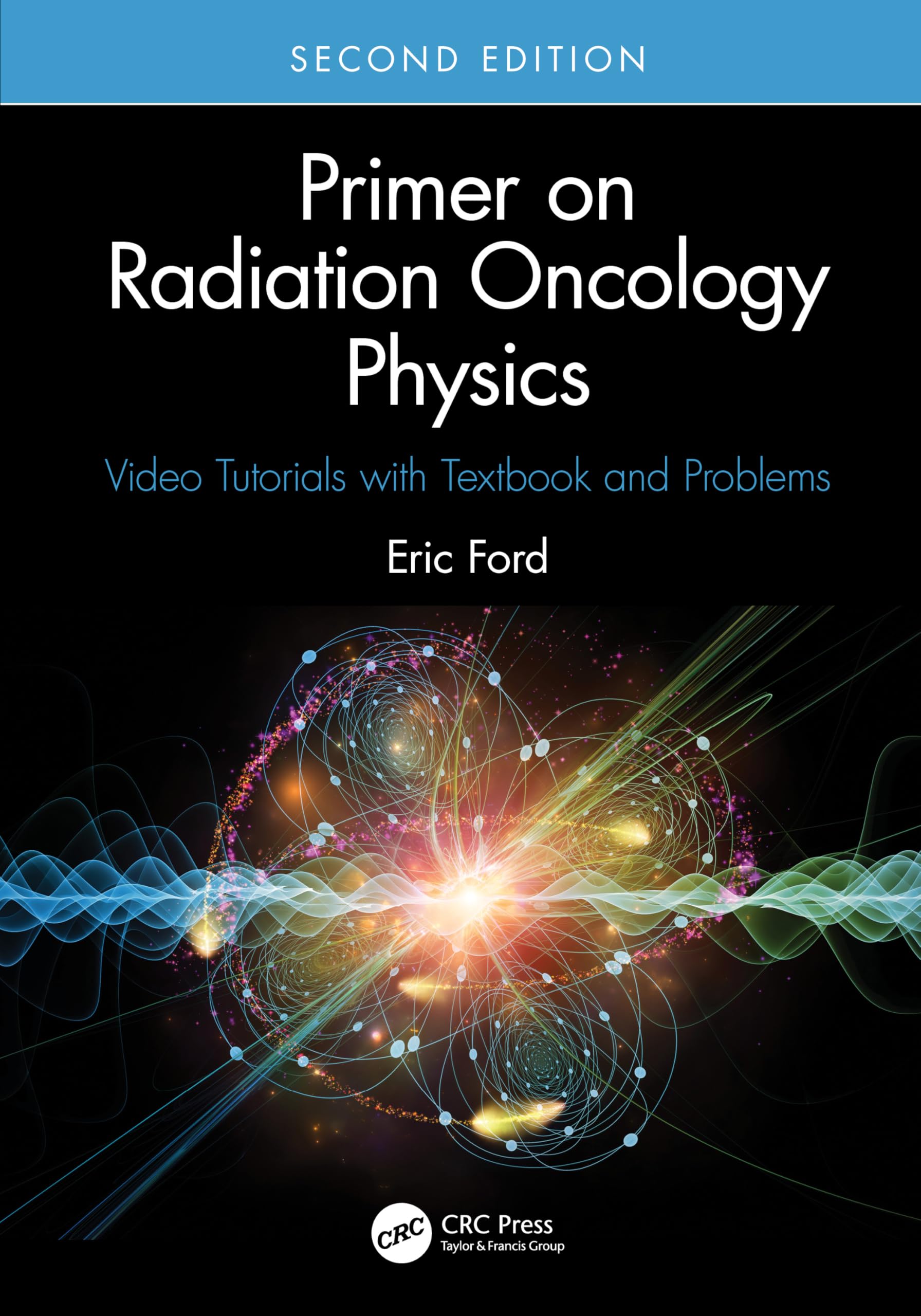 Cover of Primer on Radiation Oncology Physics: Video Tutorials with Textbook and Problems