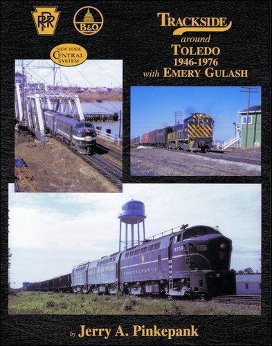 Cover of Trackside around Toledo 1946-1976 with Emery Gulash