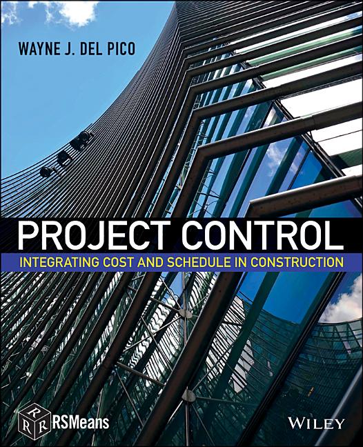 Cover of Project Control: Integrating Cost and Schedule in Construction