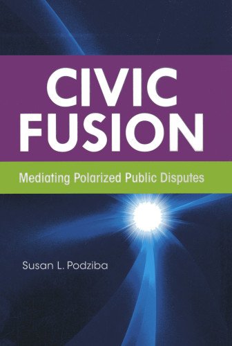 Cover of Civic Fusion: Mediating Polarized Public Disputes