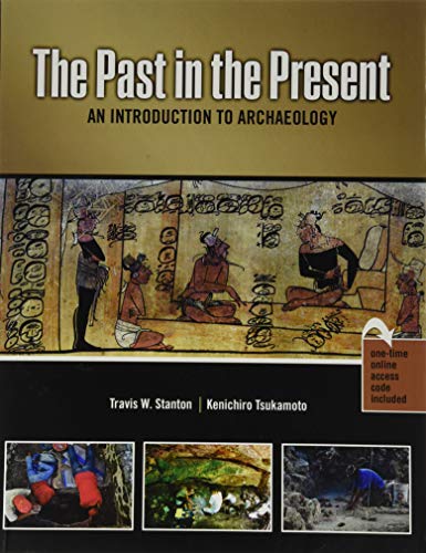 Cover of The Past in the Present: An Introduction to Archaeology