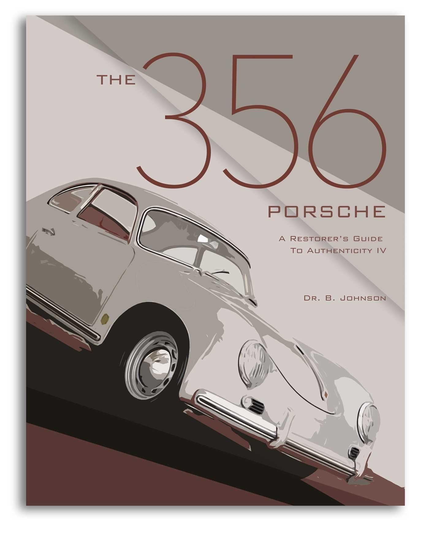 Cover of The 356 Porsche: A Restorer's Guide to Authenticity IV