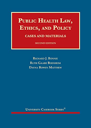 Cover of Public Health Law, Ethics, and Policy: Cases and Materials (University Casebook Series)