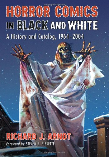 Cover of Horror Comics in Black and White: A History and Catalog, 1964-2004