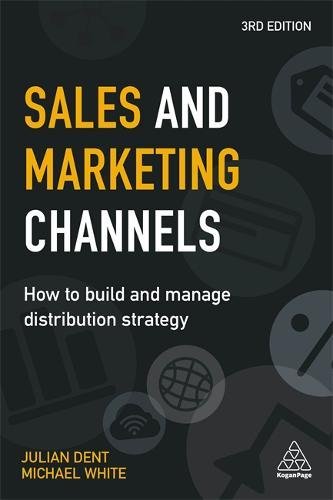Cover of Sales and Marketing Channels: How to Build and Manage Distribution Strategy