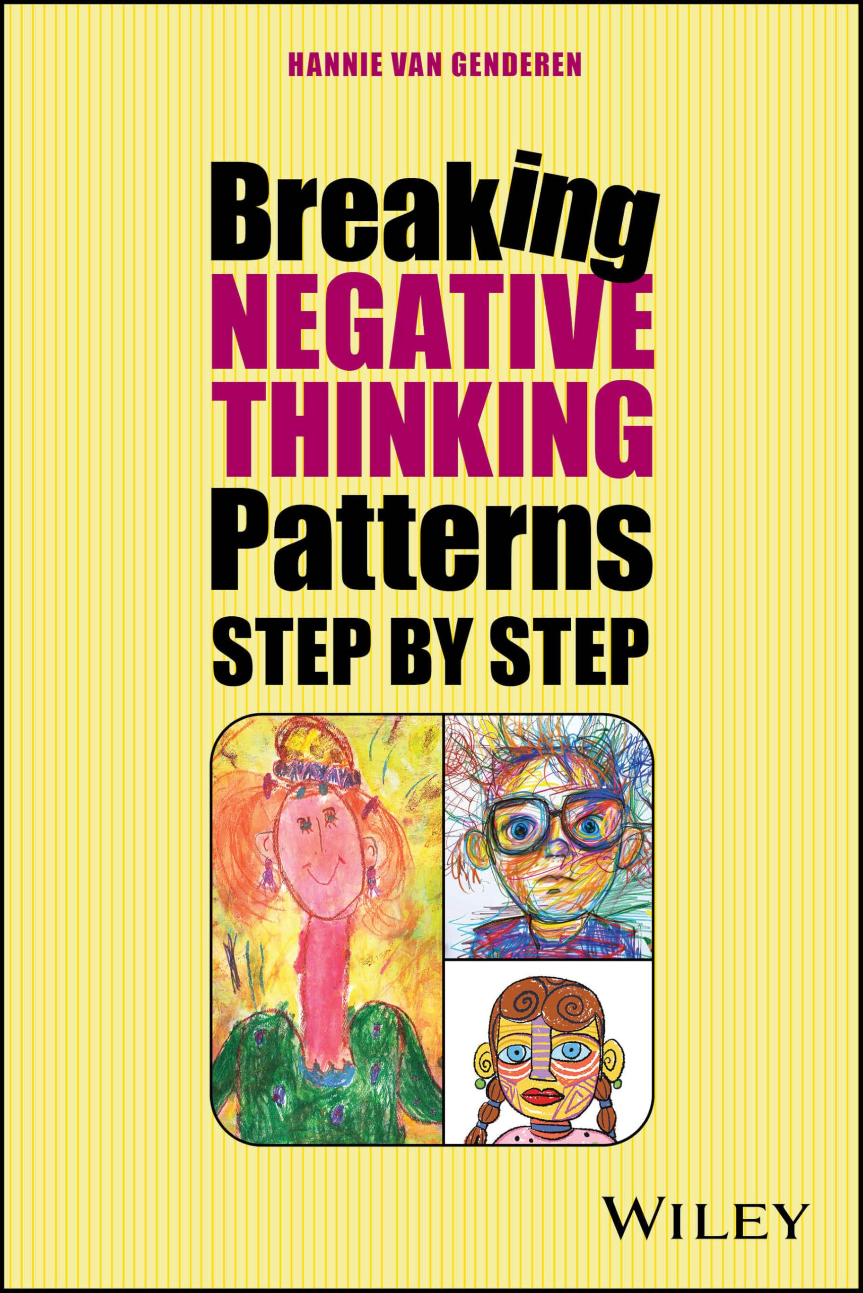 Cover of Breaking Negative Thinking Patterns Step by Step: A systematic plan to change unwanted feelings, thoughts and behaviour