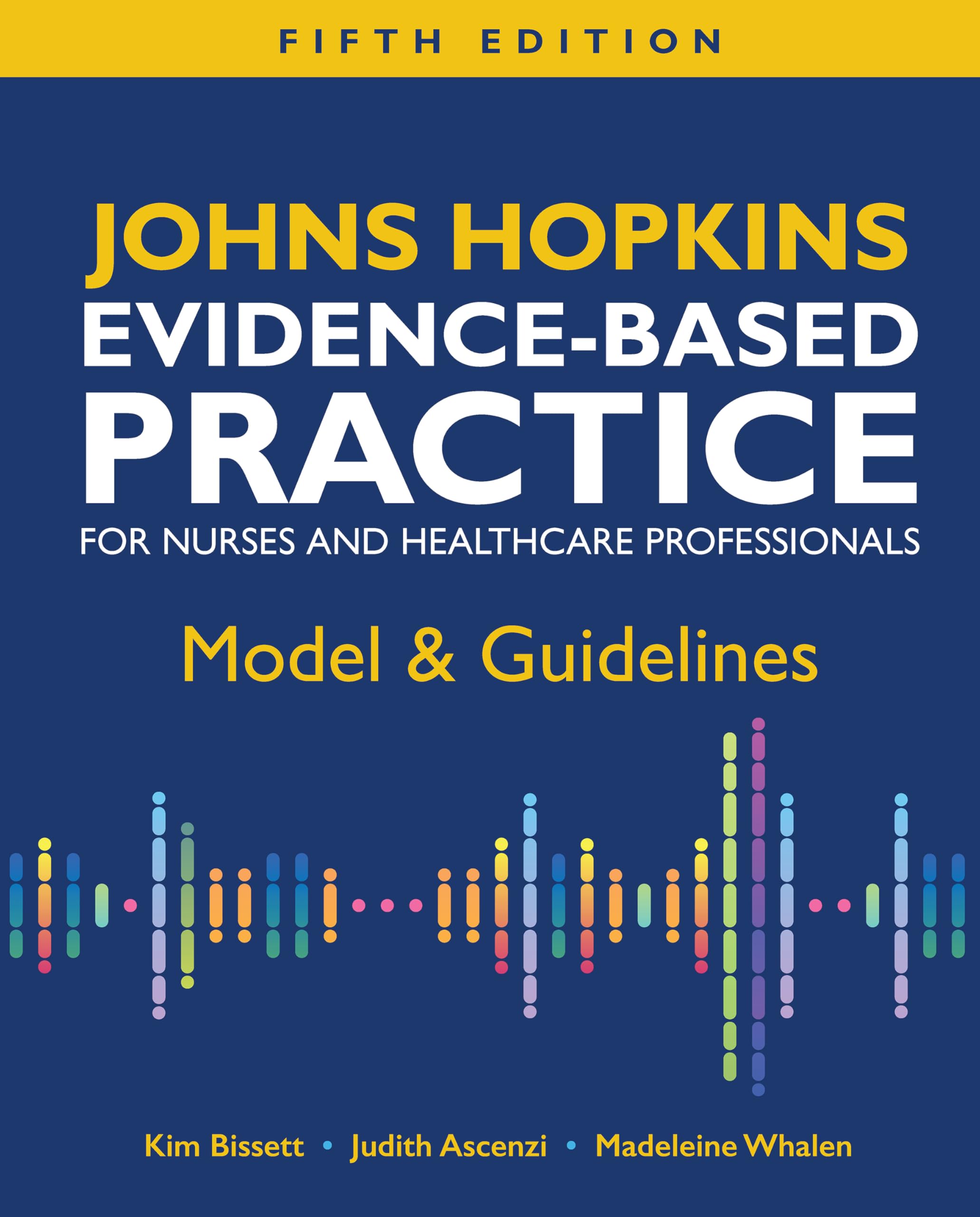 Cover of Johns Hopkins Evidence-Based Practice for Nurses and Healthcare Professionals: Model & Guidelines