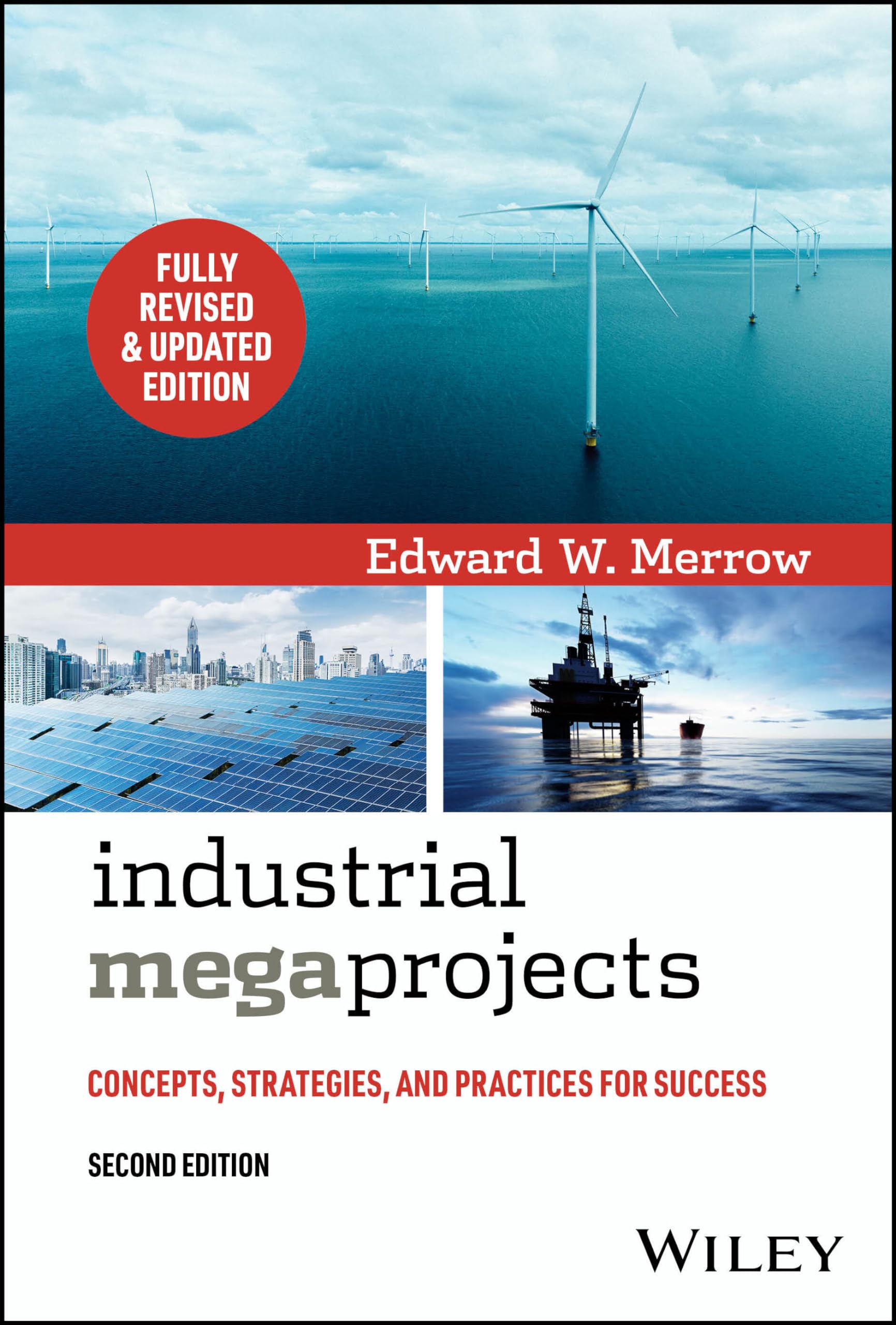 Cover of Industrial Megaprojects: Concepts, Strategies, and Practices for Success