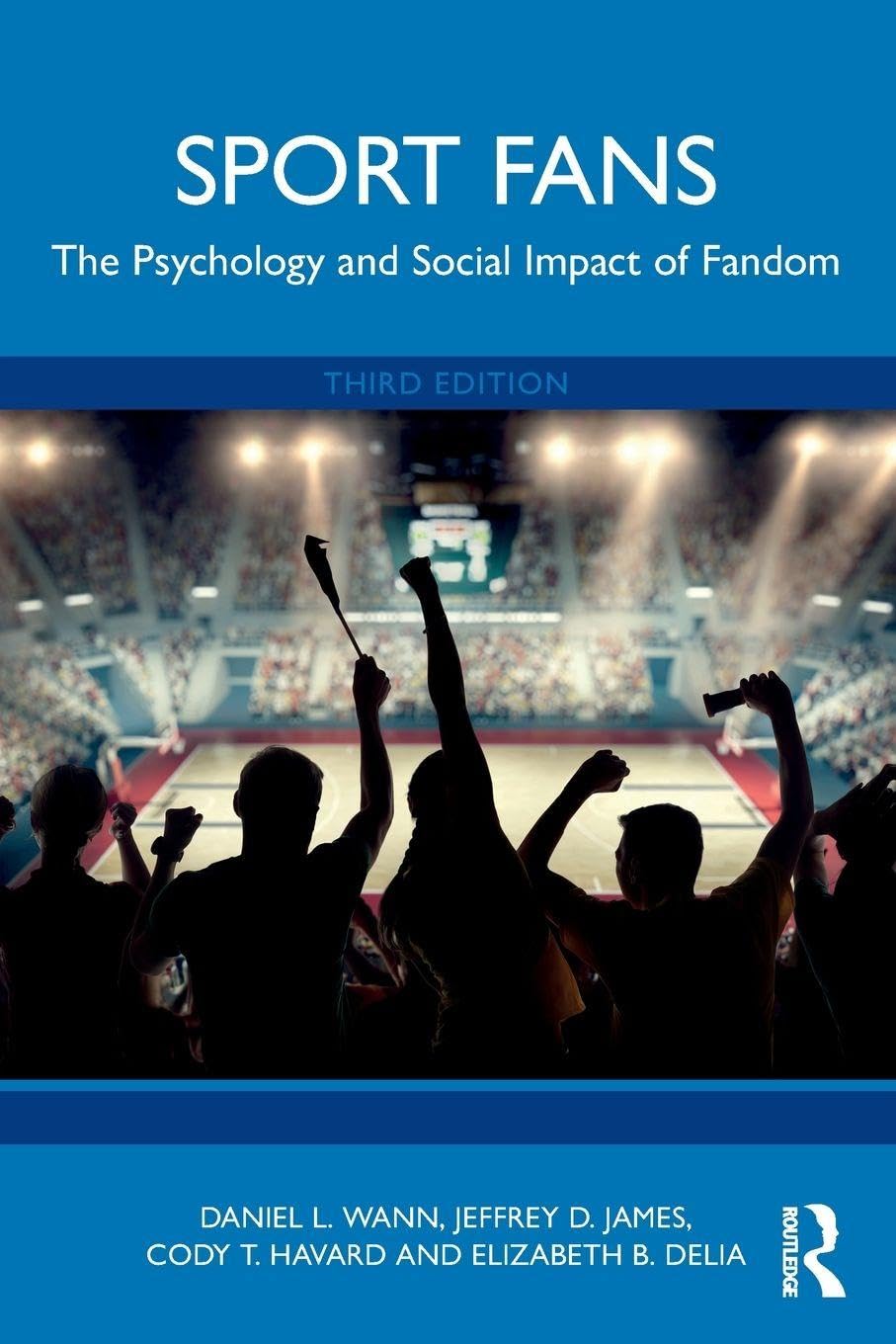 Cover of Sport Fans: The Psychology and Social Impact of Fandom