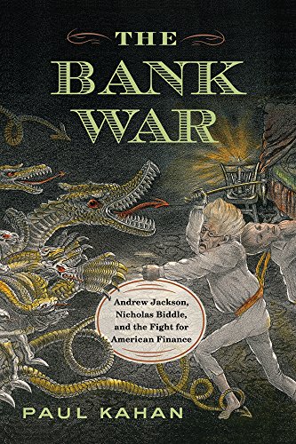 Cover of The Bank War: Andrew Jackson, Nicholas Biddle, and the Fight for American Finance