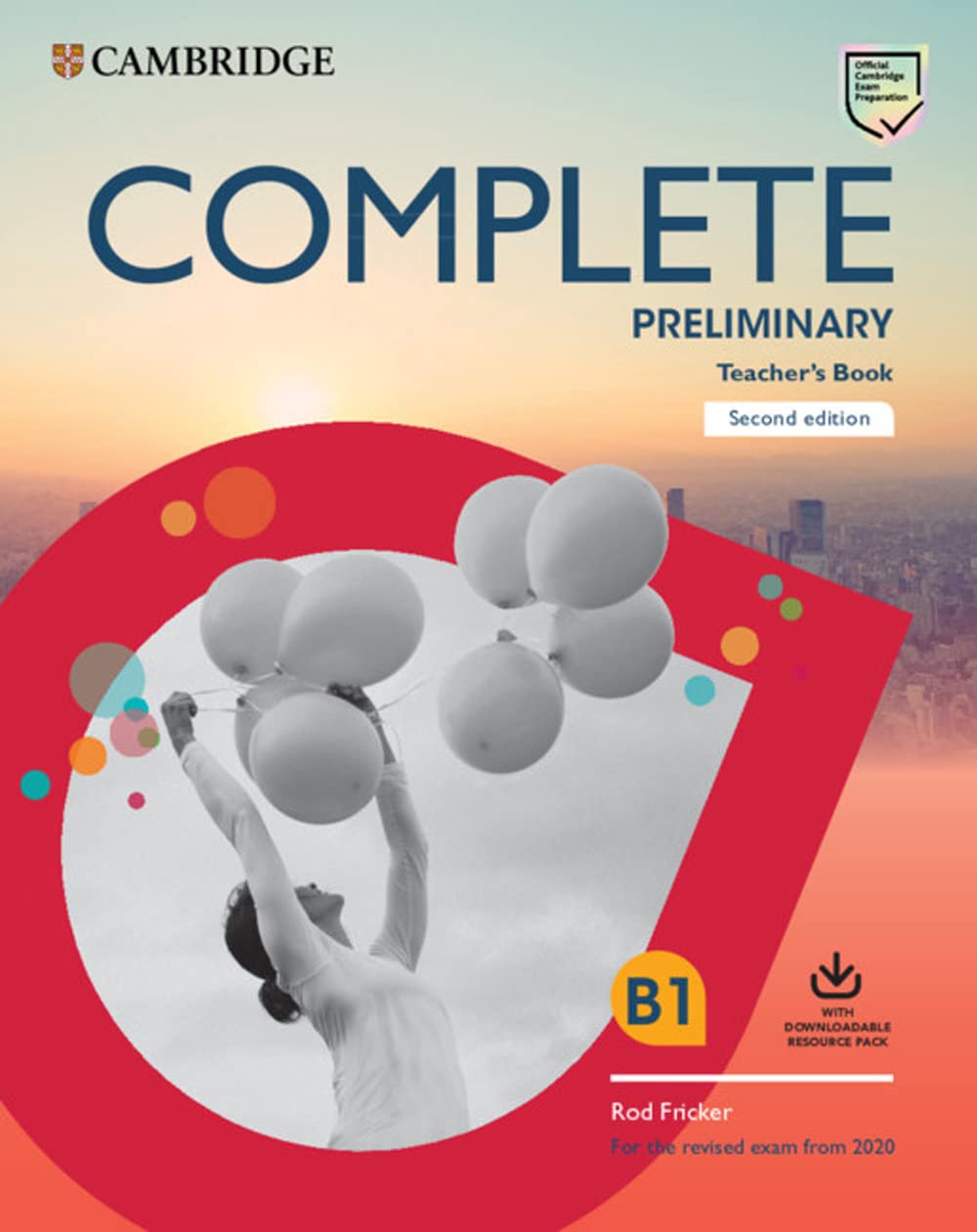 Cover of Complete Preliminary Teacher's Book with Downloadable Resource Pack (Class Audio and Teacher's Photocopiable Worksheets): For the Revised Exam from 2020