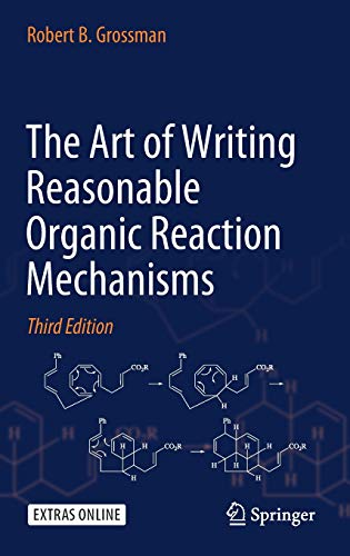 Cover of The Art of Writing Reasonable Organic Reaction Mechanisms