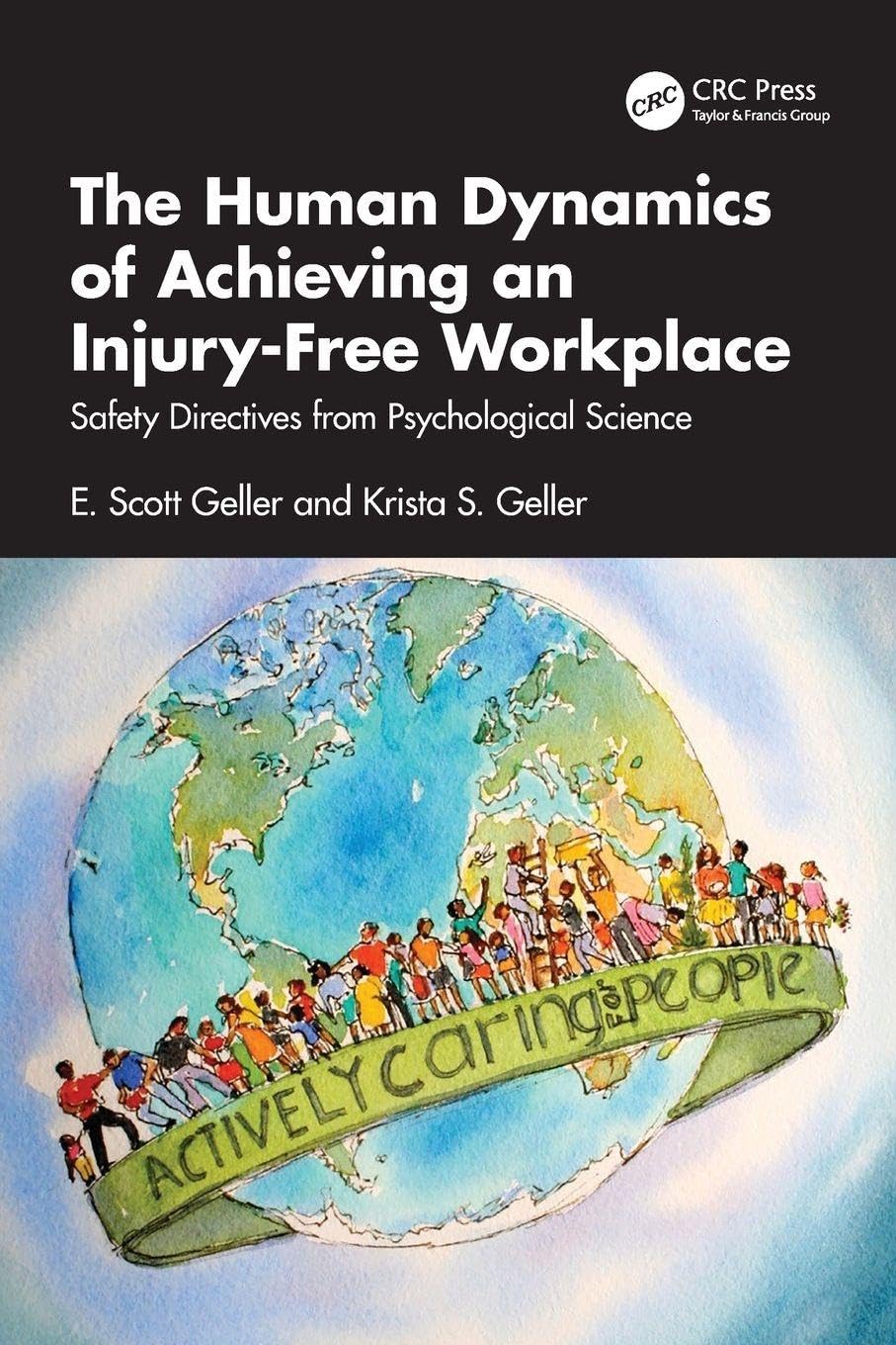 Cover of The Human Dynamics of Achieving an Injury-Free Workplace: Safety Directives from Psychological Science