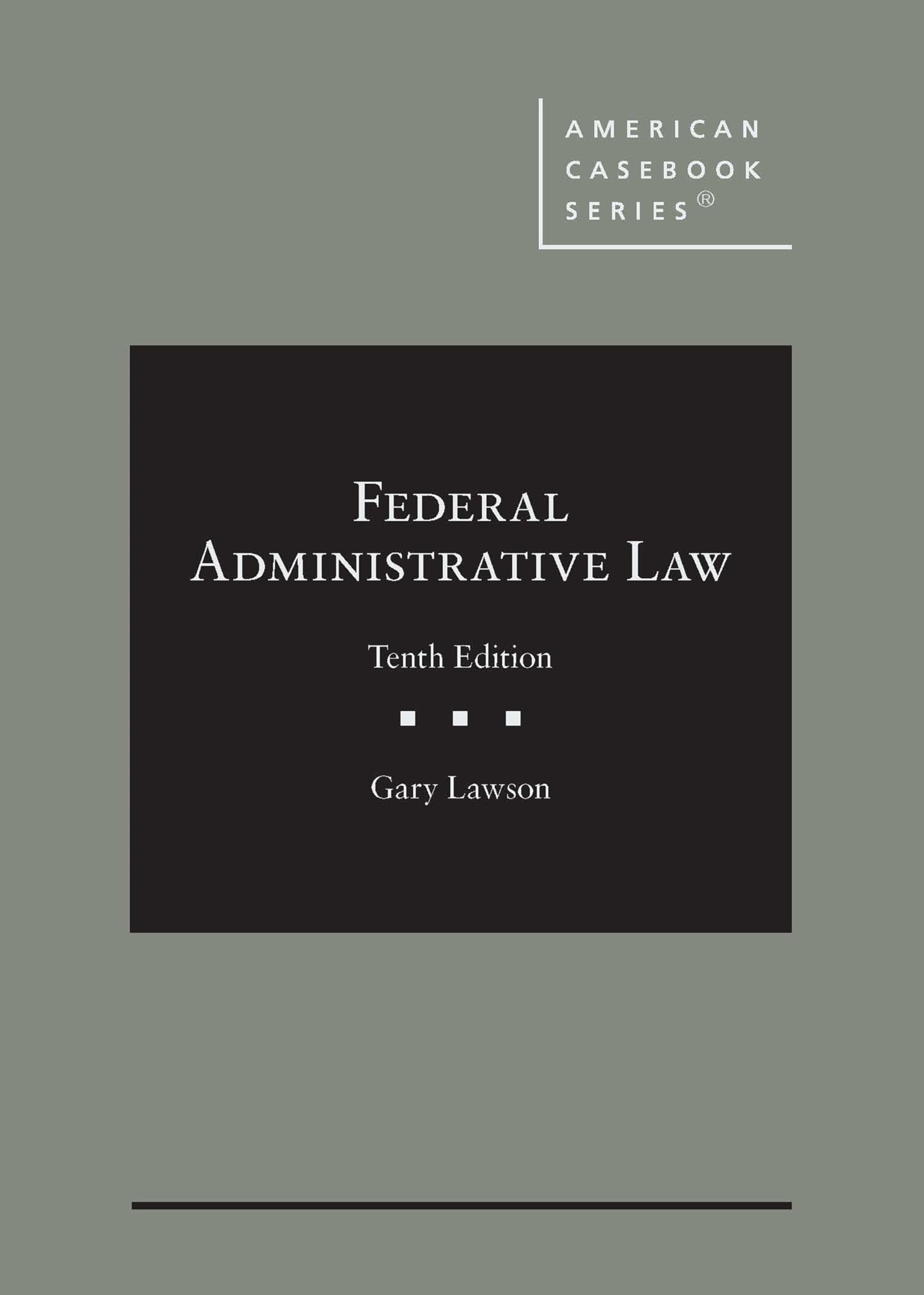 Cover of Federal Administrative Law (American Casebook Series)